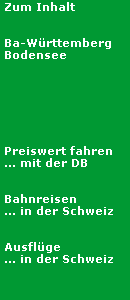 Zum Inhalt


 Ba-Wrttemberg
 Bodensee





 
 
 Preiswert fahren
 ... mit der DB


 Bahnreisen
 ... in der Schweiz

 
 Ausflge
 ... in der Schweiz